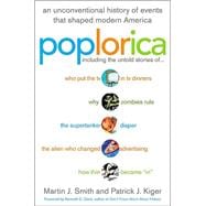 Poplorica : A Popular History of the Fads, Mavericks, Inventions, and Lore That Shaped Modern America