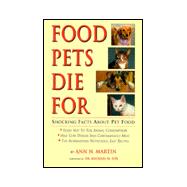 Food Pets Die for: Shocking Facts About Pet Food
