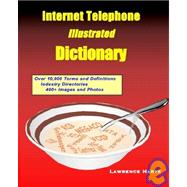 Internet Telephone Illustrated Dictionary