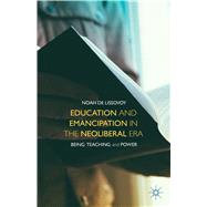 Education and Emancipation in the Neoliberal Era