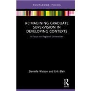 Reimagining Graduate Supervision in Developing Contexts: A Focus on Regional Universities