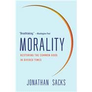 Morality Restoring the Common Good in Divided Times