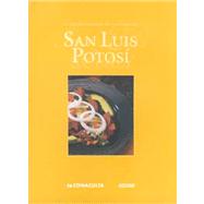 La cocina familiar en el estado de San Luis Potosi/ The Family Kitchen of the State of San Luis Potosi