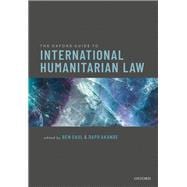 The Oxford Guide to International Humanitarian Law