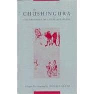 Chushingura: The Treasury of Loyal Retainers, a Puppet Play