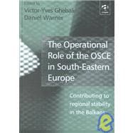 The Operational Role of the Osce in Southeastern Europe
