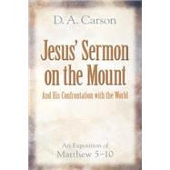 Jesus' Sermon on the Mount and His Confrontation With the World
