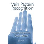 Vein Pattern Recognition: A Privacy-Enhancing Biometric