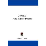 Corona : And Other Poems