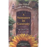 A Summer In Gascony The Other South of France