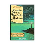 Leyendas de la provincia mexicana / Legends of Mexican Province