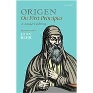Origen On First Principles, <br>Reader's Edition