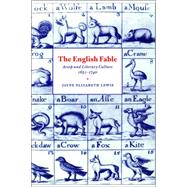 The English Fable: Aesop and Literary Culture, 1651â€“1740