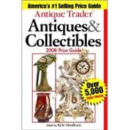 Antique Trader Antiques & Collectibles 2008 Price Guide