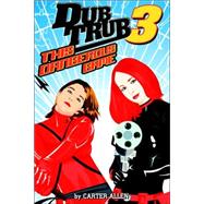 Dub Trub 3 : This Dangerous Game