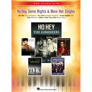 Ho Hey, Some Nights and 3 More Hot Singles Pop Piano Hits Series Simple Arrangements for Students of All Ages