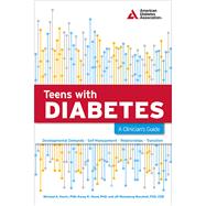 Teens with Diabetes A Clinician's Guide