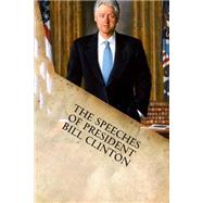 The Speeches of President Bill Clinton