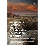 Indigenous Peoples and the Collaborative Stewardship of Nature
