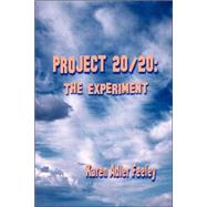 Project 20/20 : The Experiment