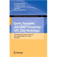 Green, Pervasive, and Cloud Computing – GPC 2020 Workshops