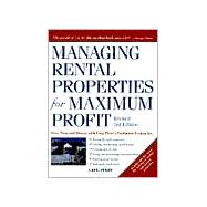 Managing Rental Properties for Maximum Profit : Save Time and Money with Greg Perry's Foolproof System For - Buying the Right Properties Finding (and Keeping) Good Tenants Getting Paid on Time Fixing and Maintaining your Properties keeping good Records and much,much more
