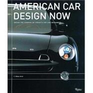 American Car Design Now : Inside the Studios of America's Top Car Designers