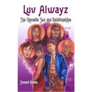 Luv Alwayz The Opposite Sex and Relationships
