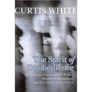 The Spirit of Disobedience