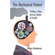The Mechanical Patient
