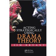 Acting Strategically Using Drama Theory