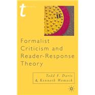 Formalist Criticism and Reader-Response Theory,9780333765319