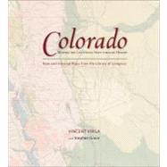 Colorado: Mapping the Centennial State through History : Rare and Unusual Maps from the Library of Congress
