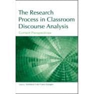 The Research Process in Classroom Discourse Analysis: Current Perspectives