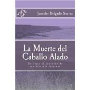La Muerte del Caballo Alado / The Death of the Winged Horse