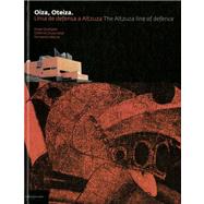 Oiza, Oteiza: The Altzuza Line of Defence