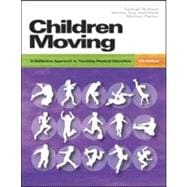 Children Moving : A Reflective Approach to Teaching Physical Education