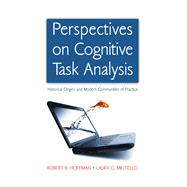 Perspectives on Cognitive Task Analysis