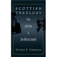 Scottish Theology From John Knox to John McLeod Campbell