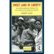 Sweet Land of Liberty? The African-American Struggle for Civil Rights in the Twentieth Century