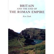Britain and the End of the Roman Empire