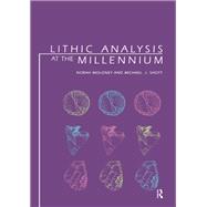 Lithic Analysis at the Millennium