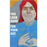 You Look Good for Your Age