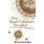 Your Soul Contract Decoded Discover the Spiritual Map of Your Life with Numerology