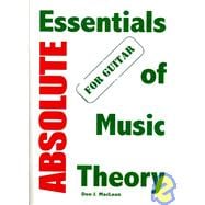 Absolute Essentials Of Music Theory For Guitar