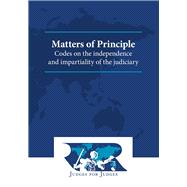 Matters of Principle Codes on the independence and impartiality of the judiciary