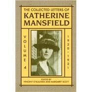The Collected Letters of Katherine Mansfield Volume Four: 1920-1921