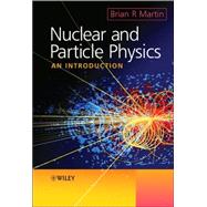 Nuclear and Particle Physics : An Introduction,9780470025321