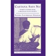 Caetana Says No: Women's Stories from a Brazilian Slave Society