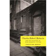 Charles Robert Maturin and the Haunting of Irish Romantic Fiction